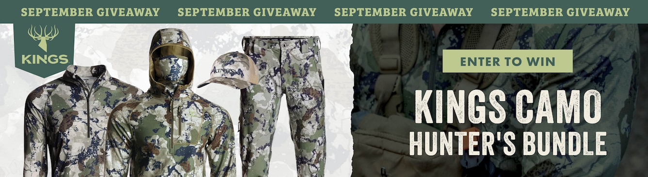 SEPTEMBER GIVEAWAY KINGS CAL RANCH ENTER TO WIN KINGS CAMO HUNTER'S BUNDLE